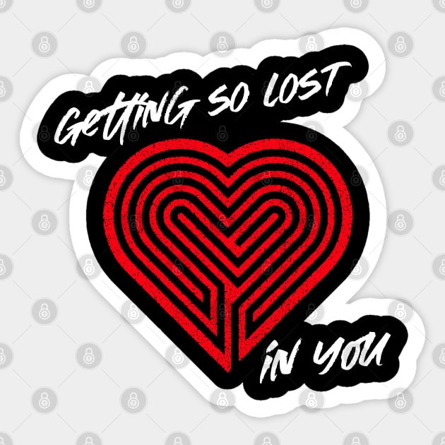 Getting so lost in you Sticker by IndiPrintables